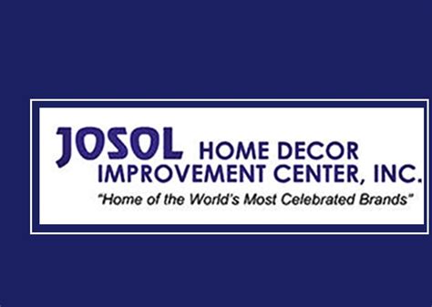 JOSOL Home Decor Improvement Center Incorporated .